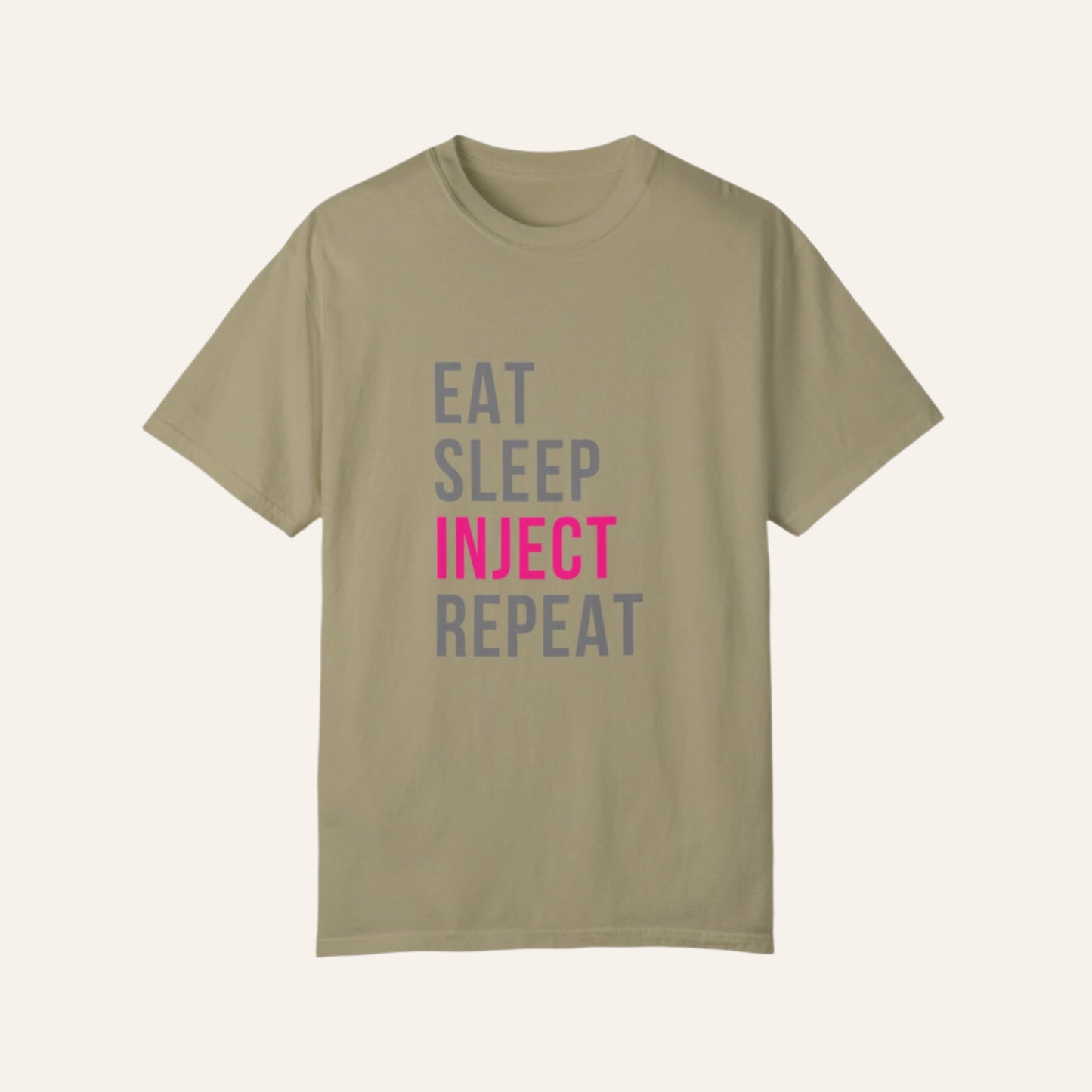 Eat. Sleep. Inject. Repeat. – The Ultimate Injector Life Tee