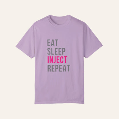 Eat. Sleep. Inject. Repeat. – The Ultimate Injector Life Tee